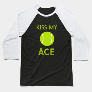 Kiss my ace Baseball T-Shirt